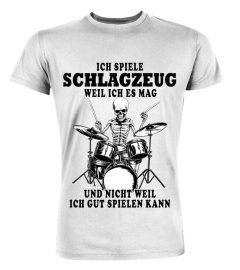 ICH SPIELE  Schlagzeug WEIL ICH ES MAG  UND NICHT WEIL  ICH GUT SPIELEN KANN