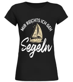 Mir reichts ich geh Segeln