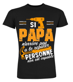 Si Papa N'arrive Pas A Le Reparer Personne N'en Est Capable