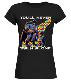 Autism Awareness Shirts : You'll never walk alone