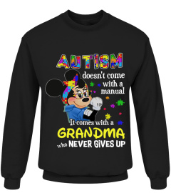 Autism Doesn’t Come With A Manual It Comes With A Grandma Who Never Gives Up