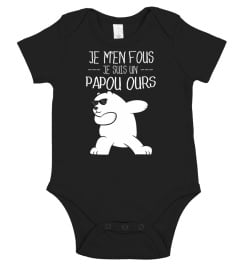 Je M'en Fous Je Suis Un  PAPOU Ours - Fête Des Pères Cadeau