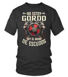 Spanish - No estoy gordo, soy el muro de escudos