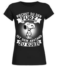 RIECHST DU DEN FURZ, ÍT DEIN ABSTAND ZU KURZ!