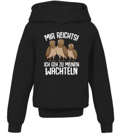 Mir reichts ich geh zu meinen Wachteln