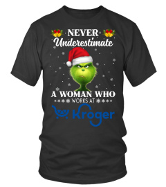 kroger Never Underestimate Grinch Christmas