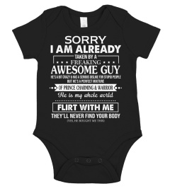 Sorry I Am Already Taken By A Freaking Awesome Guy Husband T-Shirt