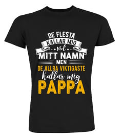 De allra viktigaste kallar mig Pappa