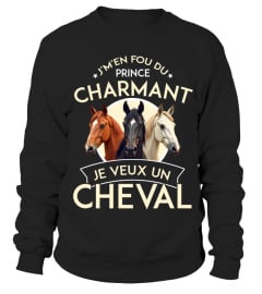 J'm'en fou du prince charmant je veux un cheval