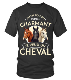 J'm'en fou du prince charmant je veux un cheval