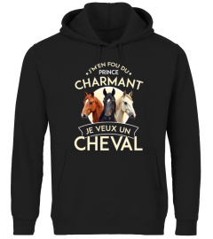 J'm'en fou du prince charmant je veux un cheval