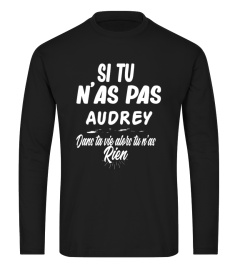 Si tu n'as pas Audrey dans ta vie alors tu n'as rien - Edition Limitée