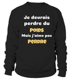 Je devrais perdre du poids mais j'aime pas perdre - Edition Limitée