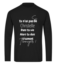 Si tu n'as pas de Christelle dans ta vie alors tu dois vraiment t'ennuyer ! - Edition Limitée