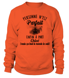 Personne n'est parfait enfin à part Chloé ( mais ça tout le monde le sait ) - Edition Limitée
