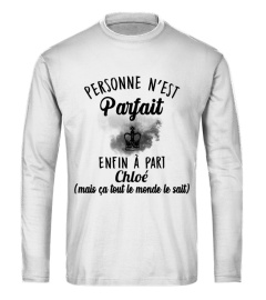 Personne n'est parfait enfin à part Chloé ( mais ça tout le monde le sait ) - Edition Limitée