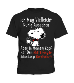 ICH MAG VIELLEICHT RUHIG AUSSEHEN ABER IN MEINEM KOPF HAT DER MITTELFINGER SCHON LANGE BEREITSCHAFT