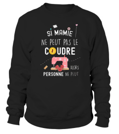 Si mamie ne peut pas le coudre alors personne ne peut !