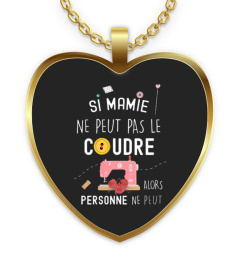 Si mamie ne peut pas le coudre alors personne ne peut !