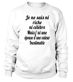 Je ne suis ni riche ni célèbre mais j'ai une épouse d'une valeur inestimable  - Edition Limitée