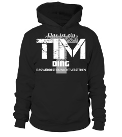 Das ist ein Tim Ding