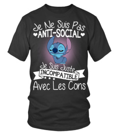 JE NE SUIS PAS ANTI-SOCIAL JE SUIS JUSTE INCOMPATIBLE AVEC LES CONS
