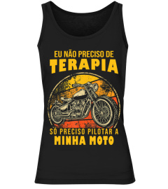 Eu não preciso de terapia,  só preciso pilotar a  minha moto