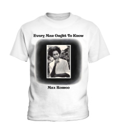 Max Romeo – Every Man Ought To Know WT 001