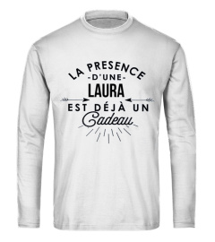 La présence d'une Laura est déjà un cadeau - Edition Limitée