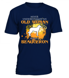 never underestimate an old woman with a Beauceron