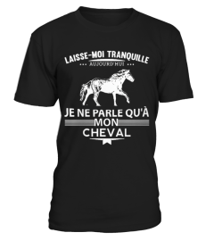 Je ne parle qu'à mon cheval!