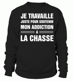 Mon addiction c'est la chasse