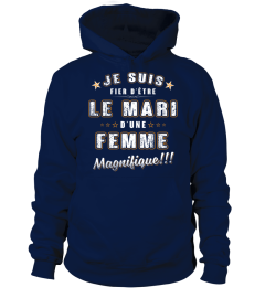 Je suis fier d'être LE MARI d'une magn