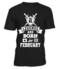 Legends are Born in February T-Shirt