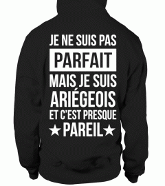 Je ne suis pas Parfait, mais je suis Ariégeois et c'est presque pareil.