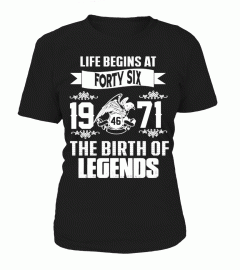Life begins at 46y - 1971