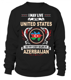 AZERBAIJAN 01 I may live in the USA but My story begins in  AZERBAIJAN 01 