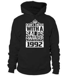  DON'T MESS WITH A SALES MANAGER WHO BORN IN1992