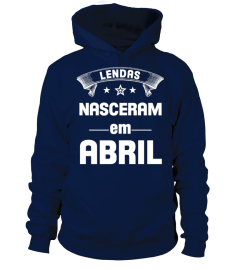 Lendas nasceram em ABRIL