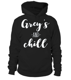 Limited Edition-Grey's And Chill