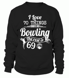 I LOVE 70 THINGS. NO1 IS BOWLING