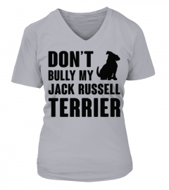 Don t Bully My Jack Russell Terrier B
