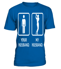 Golf Your husband My husband Golfer T Shirt