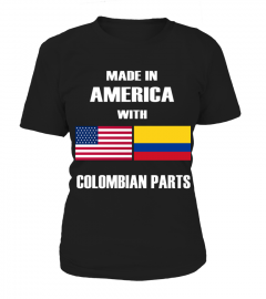 MADE IN AMERICA WITH COLOMBIAN PARTS