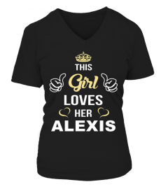 This Girl Love Her ALEXIS﻿