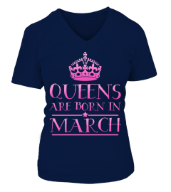 Queens Are Born In March