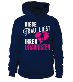 Gitarrist - Diese Frau liebt ihren Gitarristen - T-Shirt Hoodie