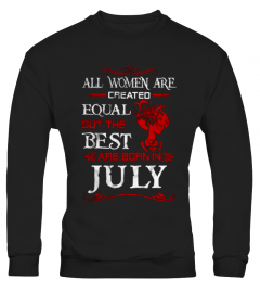 a7 All Women Are Created Equal But The Best Are Born In July 600x600