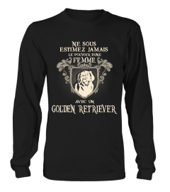 NE SOUS ESTIMEZ JAMAIS LE POUVOIR DUNE FEMME AVEC UN GOLDEN RETRIEVER T-SHIRT