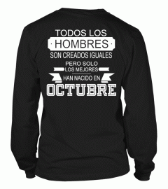 TODOS LOS HOMBRES SON CREADAS IGUALES PERO SOLO LAS MEJORES HAN NACIDO EN OCTUBRE  T-SHIRT